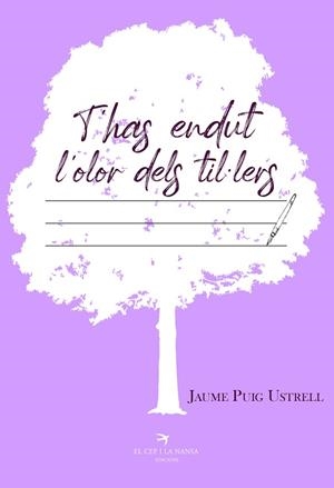 T'HAS ENDUT L'OLOR DELS TIL·LERS | 9788417756826 | PUIG, JAUME | Llibreria Drac - Librería de Olot | Comprar libros en catalán y castellano online