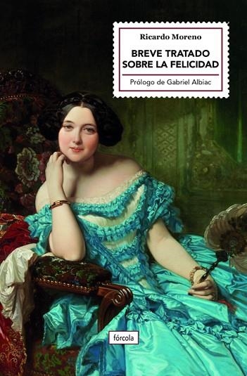 BREVE TRATADO SOBRE LA FELICIDAD | 9788417425845 | MORENO, RICARDO | Llibreria Drac - Librería de Olot | Comprar libros en catalán y castellano online