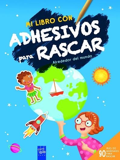 ALREDEDOR DEL MUNDO. MI LIBRO DE ADHESIVOS PARA RASCAR | 9788408236474 | YOYO | Llibreria Drac - Librería de Olot | Comprar libros en catalán y castellano online