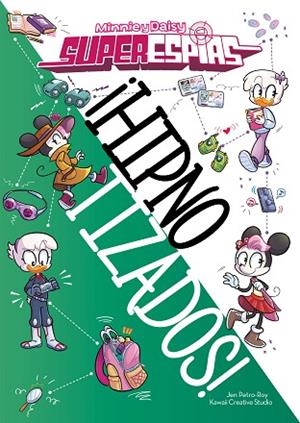 MINNIE Y DAISY. SUPERESPÍAS. ¡HIPNOTIZADOS! | 9788418335396 | DISNEY | Llibreria Drac - Librería de Olot | Comprar libros en catalán y castellano online