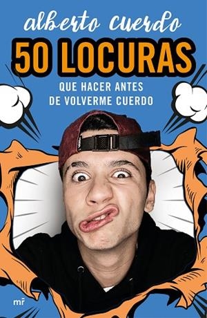 50 LOCURAS QUE HACER ANTES DE VOLVERME CUERDO | 9788427048249 | CUERDO, ALBERTO | Llibreria Drac - Librería de Olot | Comprar libros en catalán y castellano online