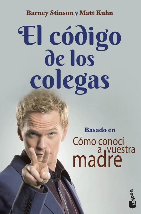 CÓDIGO DE LOS COLEGAS, EL | 9788445010105 | STINSON, BARNEY; KUHN, MATT | Llibreria Drac - Librería de Olot | Comprar libros en catalán y castellano online