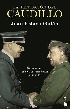 TENTACIÓN DEL CAUDILLO, LA | 9788408239314 | ESLAVA GALÁN, JUAN | Llibreria Drac - Librería de Olot | Comprar libros en catalán y castellano online