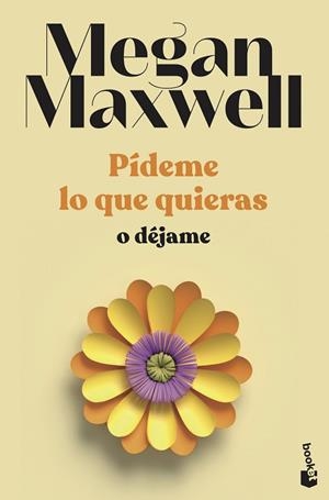 PÍDEME LO QUE QUIERAS O DÉJAME | 9788408239246 | MAXWELL, MEGAN | Llibreria Drac - Llibreria d'Olot | Comprar llibres en català i castellà online