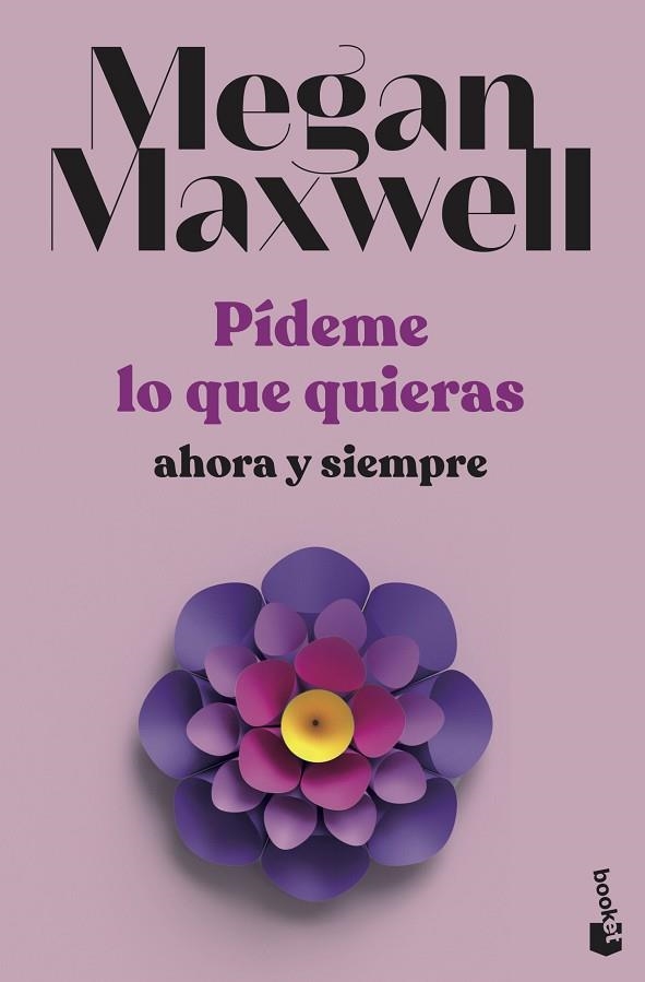 PÍDEME LO QUE QUIERAS, AHORA Y SIEMPRE | 9788408239239 | MAXWELL, MEGAN | Llibreria Drac - Llibreria d'Olot | Comprar llibres en català i castellà online