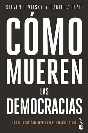 CÓMO MUEREN LAS DEMOCRACIAS | 9788408239345 | LEVITSKY, STEVEN; ZIBLATT, DANIEL | Llibreria Drac - Librería de Olot | Comprar libros en catalán y castellano online