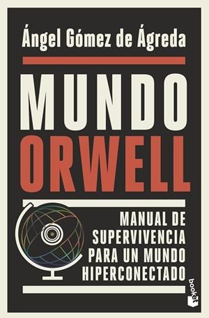 MUNDO ORWELL | 9788408239352 | GÓMEZ DE ÁGREDA, ÁNGEL | Llibreria Drac - Llibreria d'Olot | Comprar llibres en català i castellà online