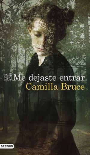 ME DEJASTE ENTRAR | 9788423359134 | BRUCE, CAMILLA | Llibreria Drac - Librería de Olot | Comprar libros en catalán y castellano online