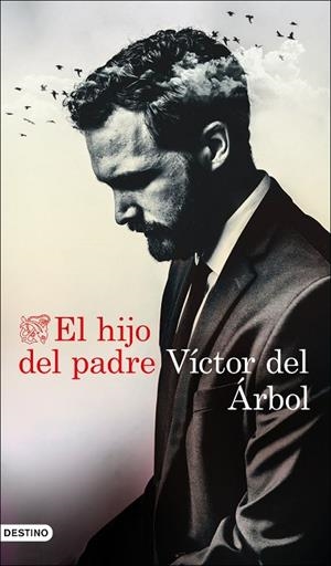 HIJO DEL PADRE, EL | 9788423359165 | DEL ÁRBOL, VÍCTOR | Llibreria Drac - Llibreria d'Olot | Comprar llibres en català i castellà online