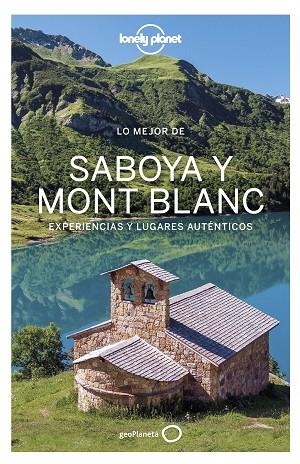 LO MEJOR DE SABOYA MONT BLANC 2021 (LONELY PLANET) | 9788408236535 | AA.DD. | Llibreria Drac - Librería de Olot | Comprar libros en catalán y castellano online