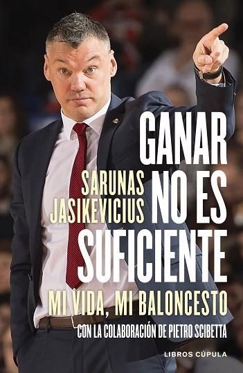 GANAR NO ES SUFICIENTE | 9788448028169 | JASIKEVICIUS, SARUNAS | Llibreria Drac - Librería de Olot | Comprar libros en catalán y castellano online