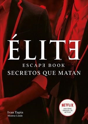 ÉLITE. ESCAPE BOOK | 9788418260438 | TAPIA, IVAN; LINDE, MONTSE | Llibreria Drac - Llibreria d'Olot | Comprar llibres en català i castellà online