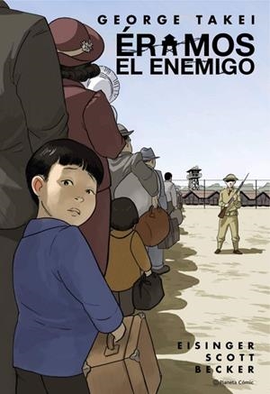 ÉRAMOS EL ENEMIGO (NOVELA GRÁFICA) | 9788413416007 | TAKEI, GEORGE | Llibreria Drac - Llibreria d'Olot | Comprar llibres en català i castellà online