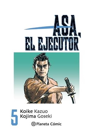 ASA EL EJECUTOR Nº 05/10 | 9788491460527 | KOIKE, KAZUO | Llibreria Drac - Librería de Olot | Comprar libros en catalán y castellano online