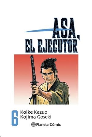 ASA EL EJECUTOR Nº 06/10 | 9788491460534 | KOIKE, KAZUO | Llibreria Drac - Librería de Olot | Comprar libros en catalán y castellano online
