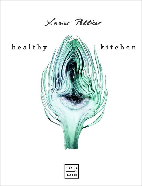 HEALTHY KITCHEN | 9788408218265 | PELLICER, XAVIER | Llibreria Drac - Llibreria d'Olot | Comprar llibres en català i castellà online