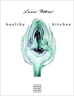 HEALTHY KITCHEN | 9788408218265 | PELLICER, XAVIER | Llibreria Drac - Librería de Olot | Comprar libros en catalán y castellano online