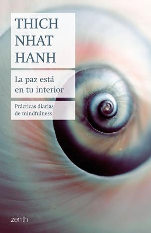 PAZ ESTÁ EN TU INTERIOR, LA | 9788408237013 | NHAT HANH, THICH | Llibreria Drac - Librería de Olot | Comprar libros en catalán y castellano online