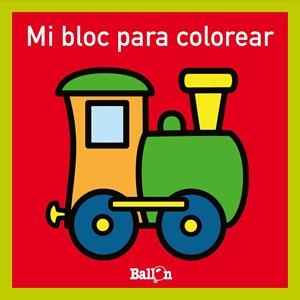 MI BLOC PARA COLOREAR. TREN | 9789403224756 | BALLON | Llibreria Drac - Llibreria d'Olot | Comprar llibres en català i castellà online