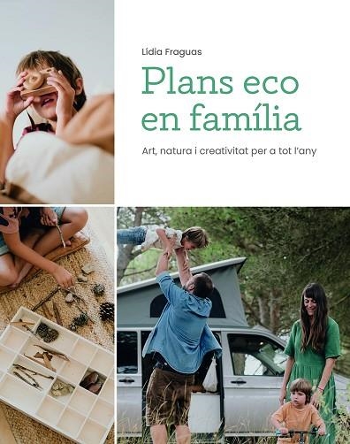 PLANS ECO EN FAMÍLIA | 9788499796796 | FRAGUAS, LÍDIA | Llibreria Drac - Librería de Olot | Comprar libros en catalán y castellano online