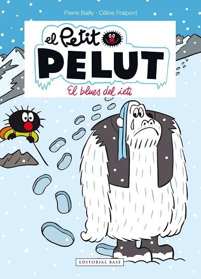 PETIT PELUT 16. EL BLUES DEL IETI | 9788417759933 | FRAIPONT, CÉLINE; BAILLY, PIERRE | Llibreria Drac - Llibreria d'Olot | Comprar llibres en català i castellà online