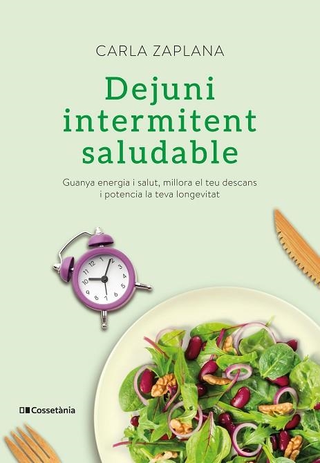 DEJUNI INTERMITENT SALUDABLE | 9788413560151 | ZAPLANA, CARLA | Llibreria Drac - Librería de Olot | Comprar libros en catalán y castellano online