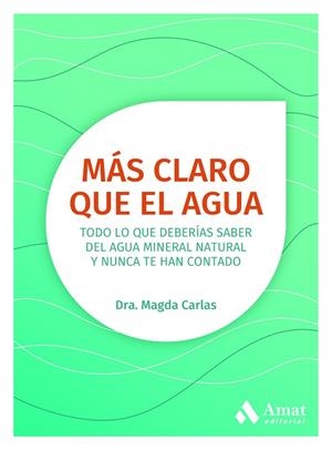 MÁS CLARO QUE EL AGUA | 9788418114731 | CARLAS, MAGDA | Llibreria Drac - Librería de Olot | Comprar libros en catalán y castellano online