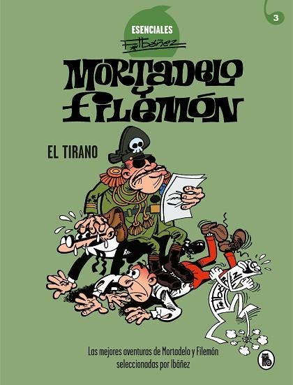 TIRANO, EL (ESENCIALES IBÁÑEZ 3) | 9788402424204 | IBÁÑEZ, FRANCISCO | Llibreria Drac - Librería de Olot | Comprar libros en catalán y castellano online