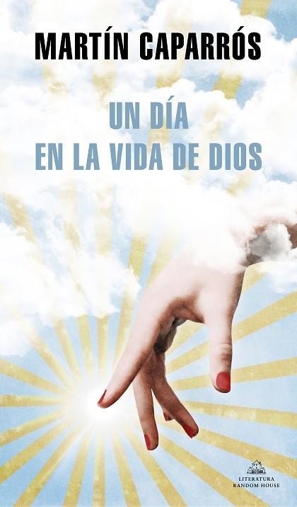DÍA EN LA VIDA DE DIOS, UN | 9788439738466 | CAPARRÓS, MARTÍN | Llibreria Drac - Librería de Olot | Comprar libros en catalán y castellano online