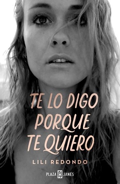 TE LO DIGO PORQUE TE QUIERO | 9788401026195 | REDONDO, LILI | Llibreria Drac - Librería de Olot | Comprar libros en catalán y castellano online