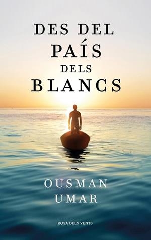 DES DEL PAÍS DELS BLANCS | 9788418033544 | UMAR, OUSMAN | Llibreria Drac - Librería de Olot | Comprar libros en catalán y castellano online
