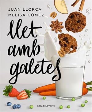 LLET AMB GALETES | 9788418033636 | LLORCA, JUAN; GÓMEZ, MELISA | Llibreria Drac - Librería de Olot | Comprar libros en catalán y castellano online