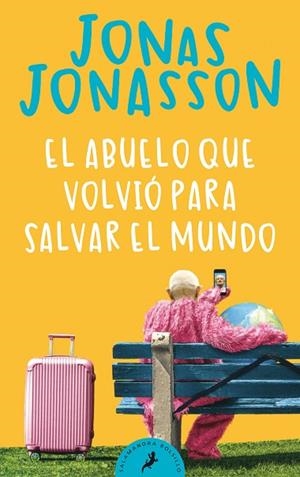 ABUELO QUE VOLVIÓ PARA SALVAR EL MUNDO, EL | 9788418173530 | JONASSON, JONAS | Llibreria Drac - Librería de Olot | Comprar libros en catalán y castellano online
