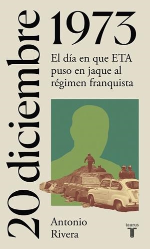 20 DE DICIEMBRE DE 1973 | 9788430622719 | RIVERA, ANTONIO | Llibreria Drac - Librería de Olot | Comprar libros en catalán y castellano online