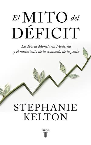 MITO DEL DÉFICIT, EL | 9788430624102 | KELTON, STEPHANIE | Llibreria Drac - Llibreria d'Olot | Comprar llibres en català i castellà online