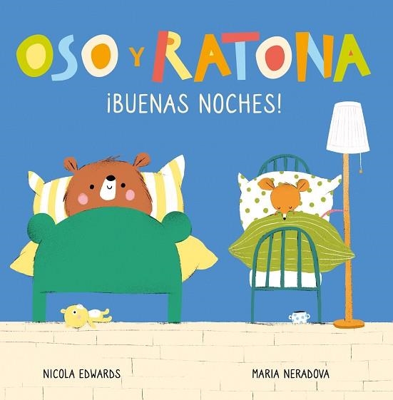 BUENAS NOCHES! (OSO Y RATONA. PEQUEÑA MANITAS) | 9788448856090 | EDWARDS, NICOLA; NERADOVA, MARIA | Llibreria Drac - Librería de Olot | Comprar libros en catalán y castellano online