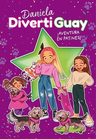 AVENTURA EN PATINES! (DANIELA DIVERTIGUAY 5) | 9788418318719 | DANIELA DIVERTIGUAY | Llibreria Drac - Librería de Olot | Comprar libros en catalán y castellano online
