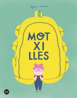 MOTXILLES | 9788418443770 | LYONA; TORRENT, MARC | Llibreria Drac - Llibreria d'Olot | Comprar llibres en català i castellà online