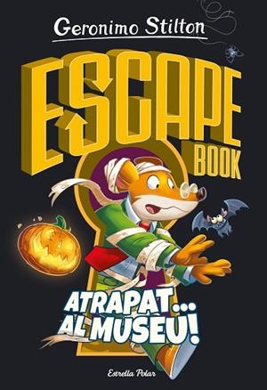 ESCAPE BOOK. ATRAPAT... AL MUSEU! (GERONIMO STILTON) | 9788418443787 | STILTON, GERONIMO | Llibreria Drac - Llibreria d'Olot | Comprar llibres en català i castellà online