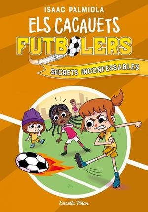 SECRETS INCONFESSABLES (CACAUETS FUTBOLERS 3) | 9788418444029 | PALMIOLA, ISAAC | Llibreria Drac - Llibreria d'Olot | Comprar llibres en català i castellà online