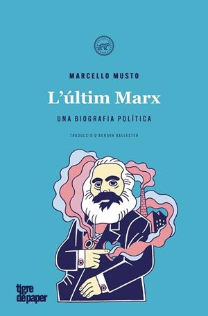 ÚLTIM MARX, L' | 9788416855940 | MUSTO, MARCELLO | Llibreria Drac - Llibreria d'Olot | Comprar llibres en català i castellà online