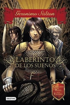 LABERINTO DE LOS SUEÑOS, EL CABALLEROS DEL REINO DE LA FANTASIA 1 | 9788408115854 | STILTON, GERONIMO | Llibreria Drac - Librería de Olot | Comprar libros en catalán y castellano online