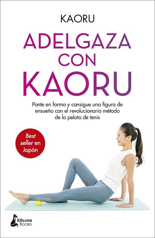 ADELGAZA CON KAORU | 9788418524004 | KAORU | Llibreria Drac - Librería de Olot | Comprar libros en catalán y castellano online
