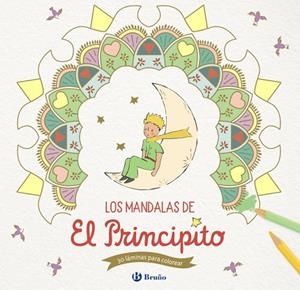 MANDALAS DE EL PRINCIPITO, LOS | 9788469629086 | DE SAINT-EXUPÉRY, ANTOINE | Llibreria Drac - Llibreria d'Olot | Comprar llibres en català i castellà online