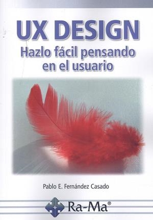 UX DESIGN | 9788418551246 | FERNANDEZ, PABLO E. | Llibreria Drac - Librería de Olot | Comprar libros en catalán y castellano online