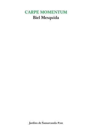 CARPE MOMENTUM | 9788497667265 | MESQUIDA, BIEL | Llibreria Drac - Llibreria d'Olot | Comprar llibres en català i castellà online