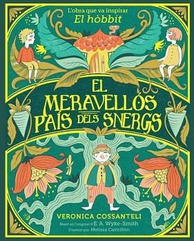 MERAVELLÓS PAÍS DELS SNERGS, EL | 9788424669546 | WYKE SMITH, E. A.; COSSANTELI, VERONICA | Llibreria Drac - Librería de Olot | Comprar libros en catalán y castellano online