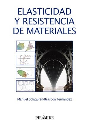 ELASTICIDAD Y RESISTENCIA DE MATERIALES | 9788436836042 | SOLAGUREN-BEASCOA FERNÁNDEZ, MANUEL | Llibreria Drac - Librería de Olot | Comprar libros en catalán y castellano online