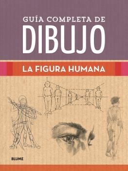 GUÍA COMPLETA DE DIBUJO. FIGURA HUMANA | 9788418459238 | AA.DD. | Llibreria Drac - Librería de Olot | Comprar libros en catalán y castellano online