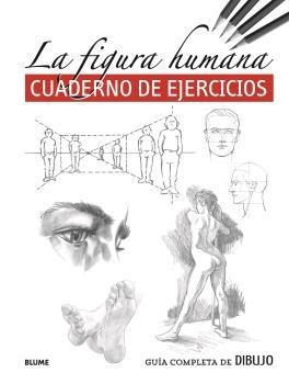 GUÍA COMPLETA DE DIBUJO. FIGURA HUMANA (EJERCICIOS) | 9788418459245 | AA.DD. | Llibreria Drac - Librería de Olot | Comprar libros en catalán y castellano online